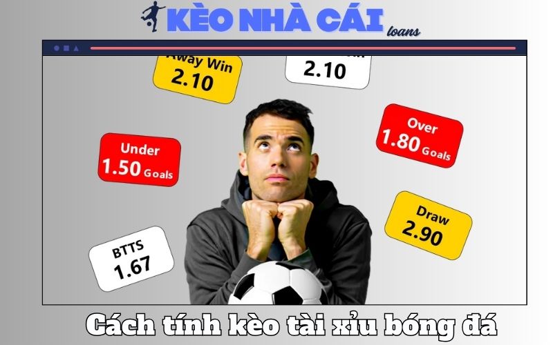Cách Tính Kèo Tài Xỉu Bóng Đá Chi Tiết Và Dễ Hiểu Cho Newbie