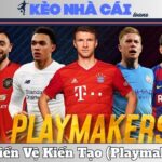 Tiền Vệ Kiến Tạo (Playmaker) Là Gì? Vai Trò Và Tầm Ảnh Hưởng