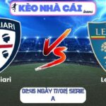 Soi kèo Cagliari vs Lecce (02:45 ngày 17/02| Serie A)