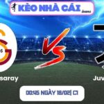 Soi kèo Galatasaray vs Juventus (00:45 ngày 18/02| C1)
