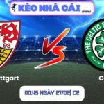 Soi kèo VfB Stuttgart vs Celtic (00:45 ngày 27/02| C2) 9 Soi kèo VfB Stuttgart vs Celtic (00:45 ngày 27/02| C2)