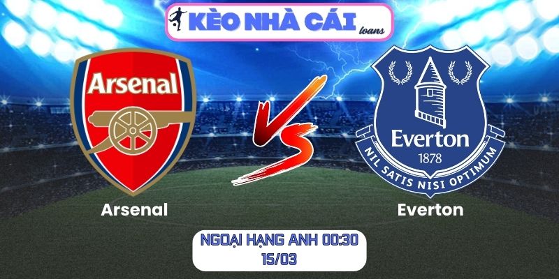 Arsenal vs Everton - Phân tích kèo Ngoại hạng Anh 00:30 15/03 1 Arsenal vs Everton