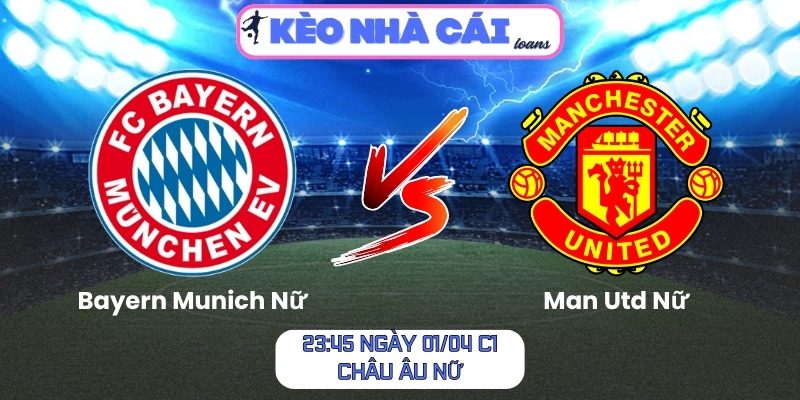 Bayern Munich Nữ vs Man Utd Nữ