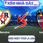 Soi kèo Rayo Vallecano vs Levante (03:00 ngày 17/03, La Liga) 9 Rayo Vallecano vs Levante