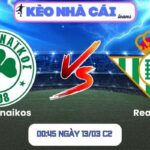 Soi kèo Panathinaikos vs Real Betis (00:45 ngày 13/03, C2) 9 Soi kèo Panathinaikos vs Real Betis (00:45 ngày 13/03, C2)