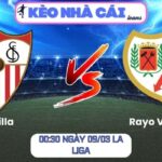 Soi kèo Sevilla vs Rayo Vallecano (00:30 ngày 09/03, La Liga): Chủ nhà chiếm lợi thế 9 Soi kèo Sevilla vs Rayo Vallecano (00:30 ngày 09/03, La Liga)