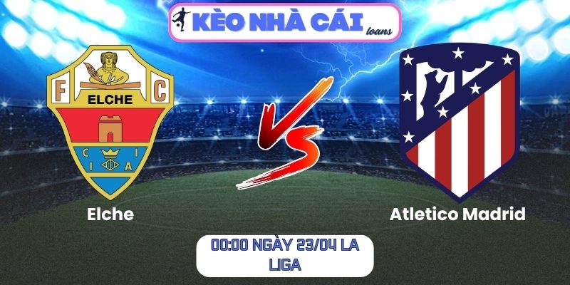 Elche vs Atletico Madrid